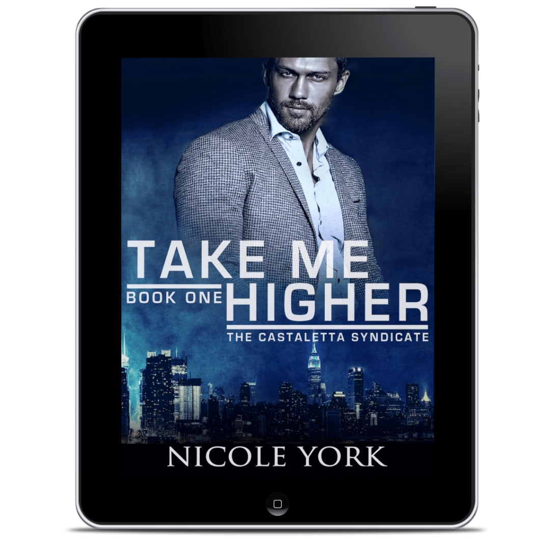 Take Me Higher (The Casteletta Syndicate Book 1)