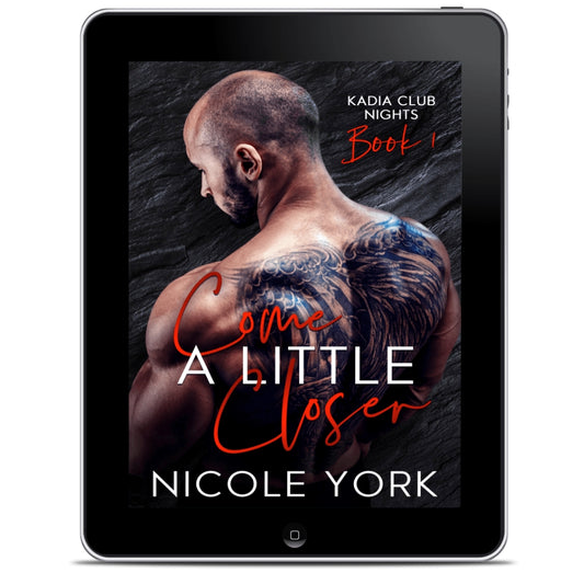 Come a Little Closer (Kadia Club Nights Book 1)